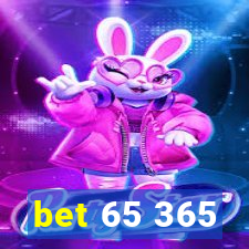 bet 65 365